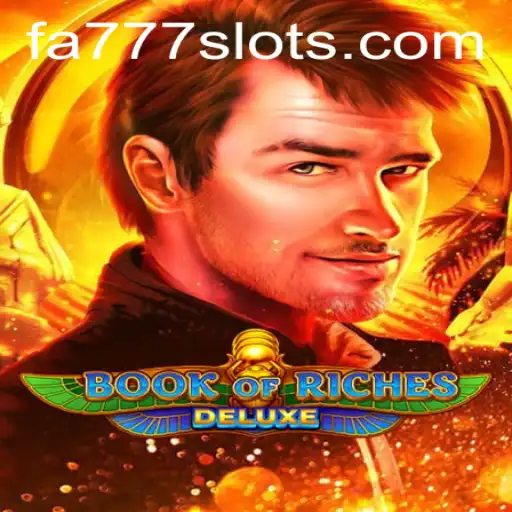Exploring the Intriguing World of Book of Riches Deluxe and the Significance of FA777
