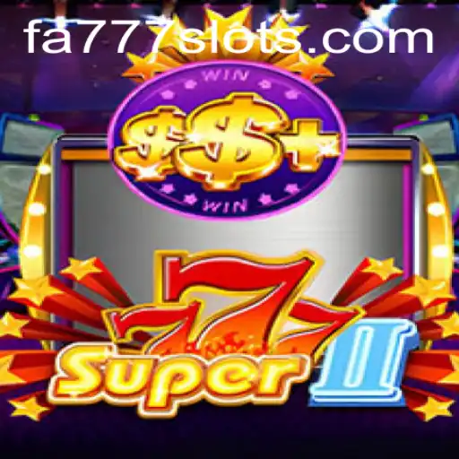 Exploring Super777II: A New Era in Gaming with FA777